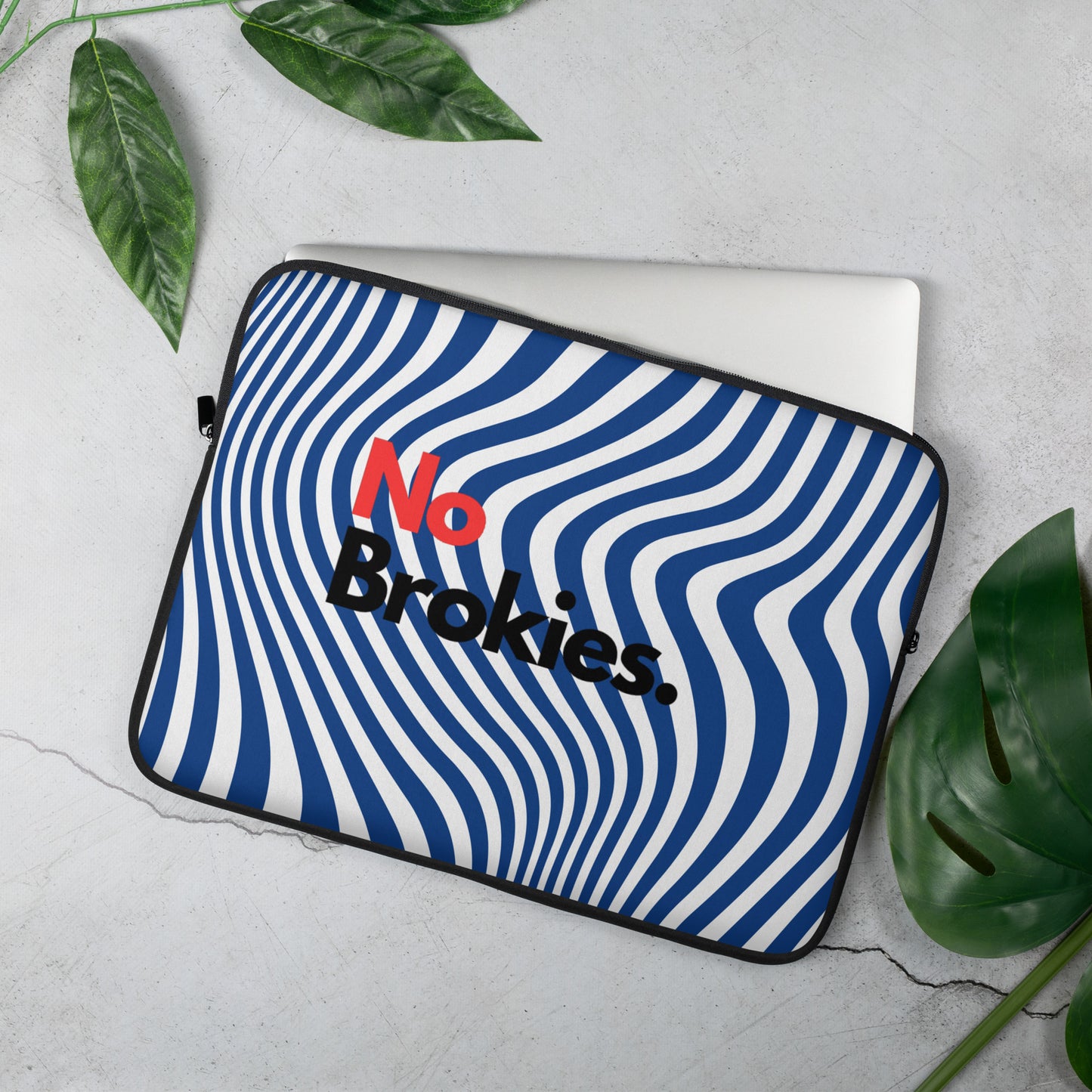 No Brokies Laptop Sleeve