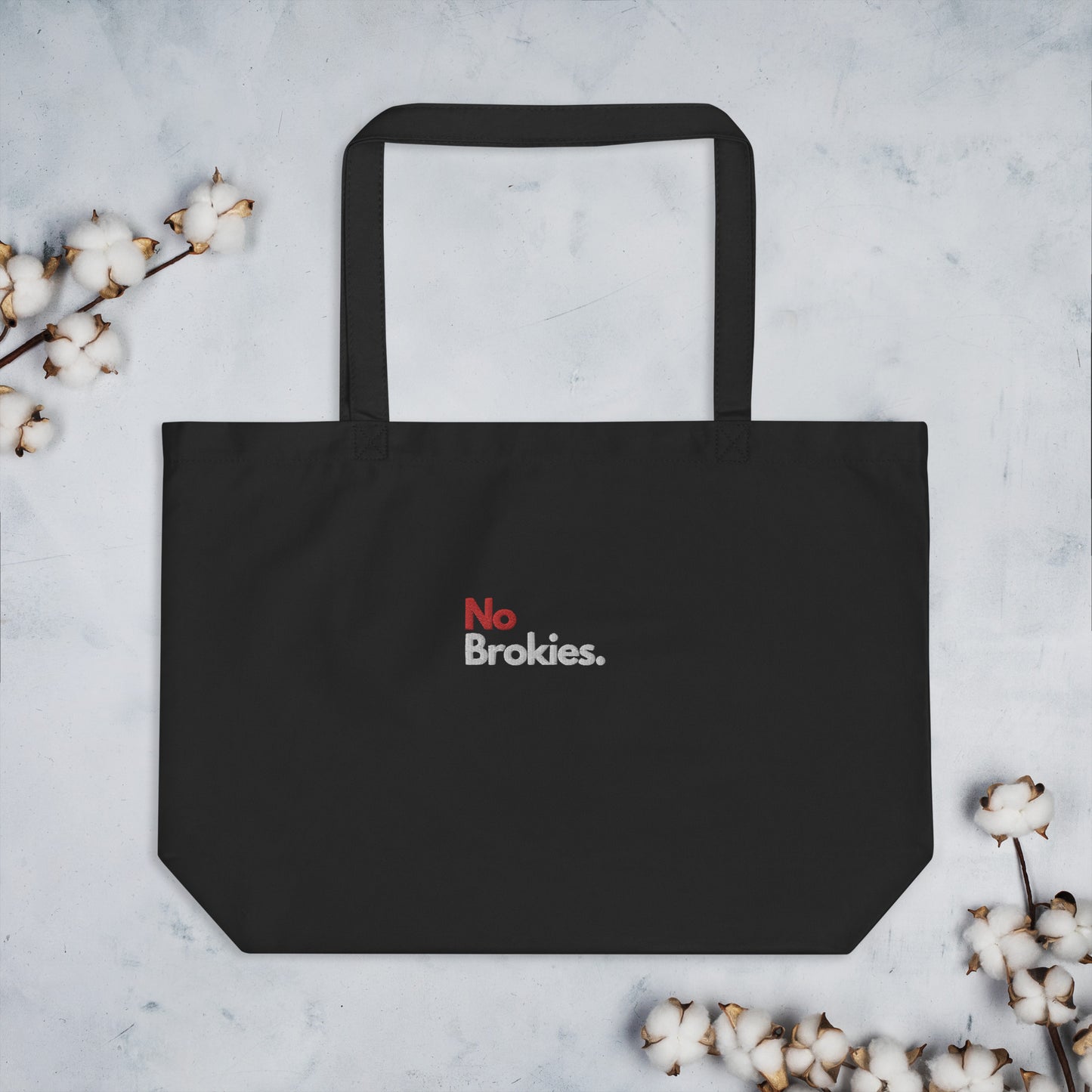 No Brokies Large Organic Tote Bag