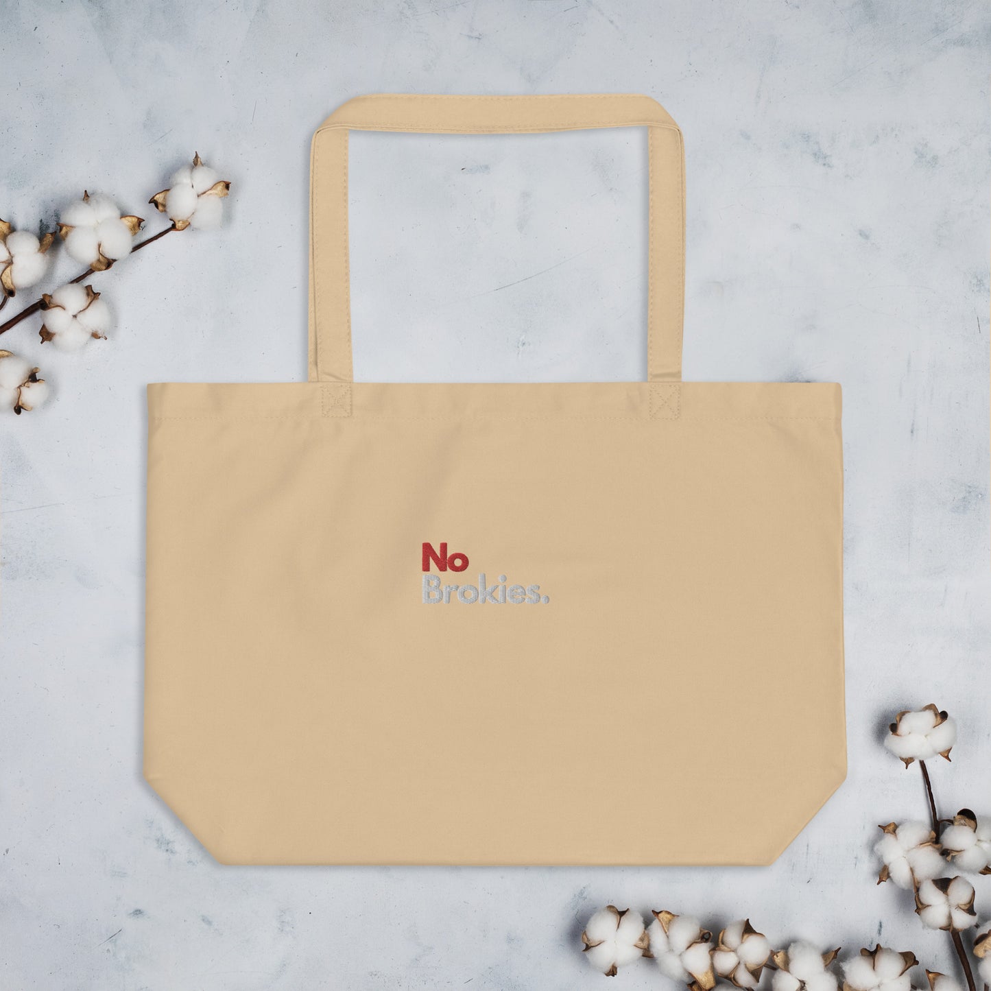 No Brokies Large Organic Tote Bag